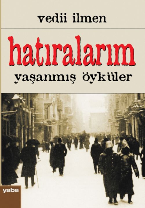 Hatıralarım & Yaşanmış Öyküler