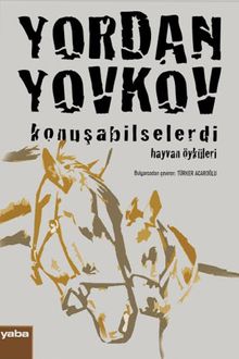 Konuşabilselerdi & Hayvan Öyküleri