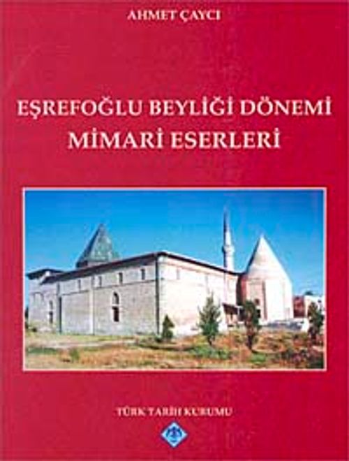 Eşrefoğlu Beyliği Dönemi Mimari Eserleri
