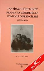 Tanzimat Döneminde Fransa'ya Gönderilen Osmanlı Öğrencileri (1839-1876)