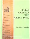 Sultan Suleyman / The Grand Türk
