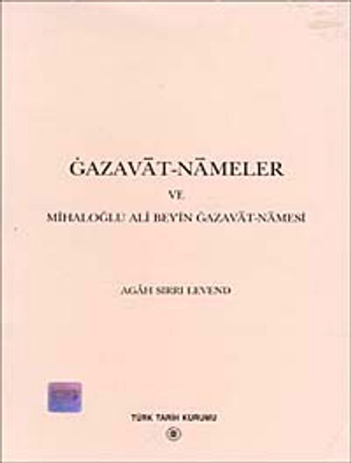 Gazavat-ı Nameler ve Mihaloğlu Ali Bey'in Gazavat-Namesi