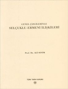 Genel Çizgileriyle Selçuklu - Ermeni İlişkileri