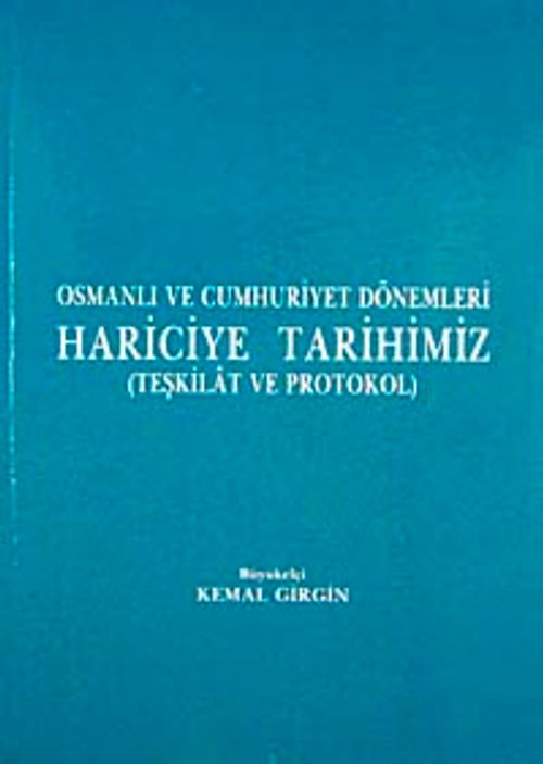 Osmanlı ve Cumhuriyet Dönemleri Hariciye Tarihimiz