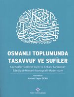 Osmanlı Toplumunda Tasavvuf ve Sufiler