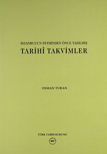 İstanbul'un Fethinden Önce Yazılmış Tarihi Takvimler