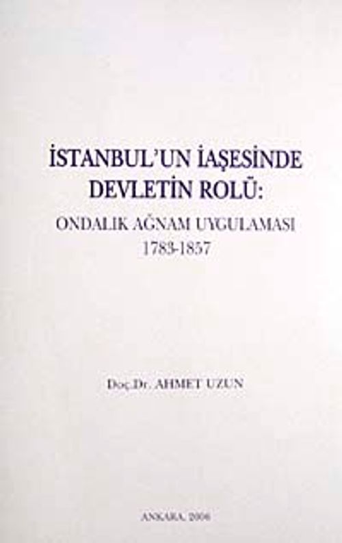 İstanbul'un İaşesinde Devletin Rolü (1783-1857) / 13-Z-215