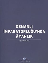 Osmanlı İmparatorluğu'nda Ayanlık / 13-Z-149