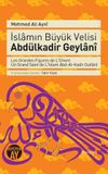 İslamın B&uuml;y&uuml;k Velisi Abd&uuml;lkadir Geylani