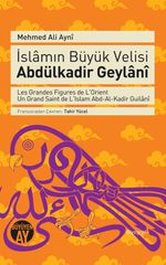İslamın Büyük Velisi Abdülkadir Geylani