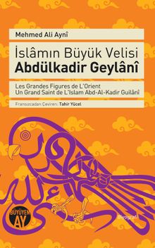İslamın Büyük Velisi Abdülkadir Geylani