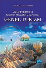 Çağdaş Değişimler ve Yenilenen Mevzuatlar Çerçevesinde Genel Turizm
