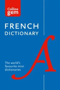 Collins Gem French Dictionary (12th Ed)