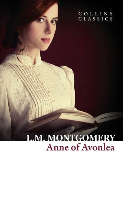 Anne of Avonlea (Collins Classics)
