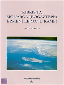 Kıbrıs'ta Monarga (Boğaztepe) Ermeni Lejyonu Kampı