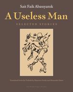 A Useless Man & Selected Stories