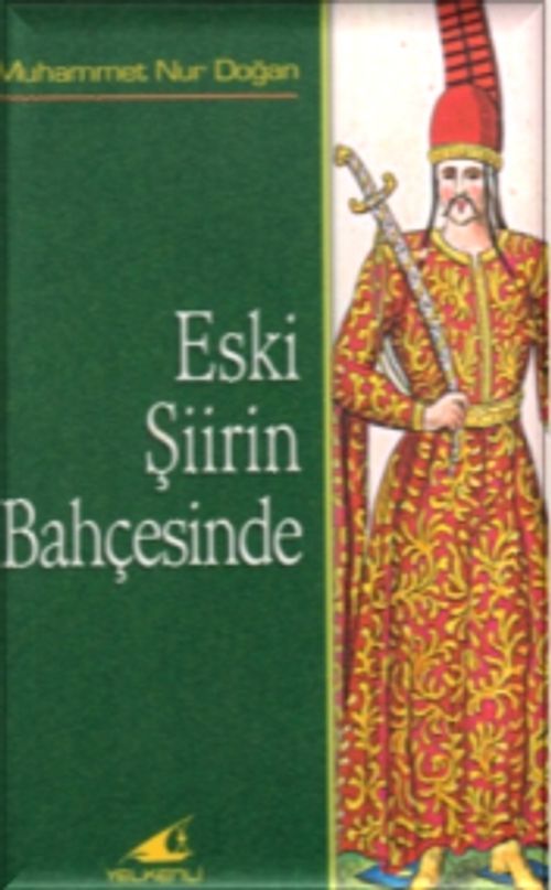 Eski Şiirin Bahçesinde