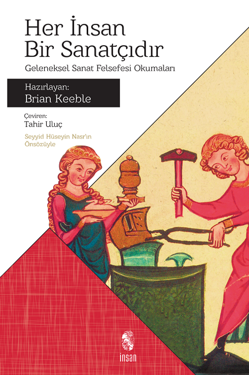 Her İnsan Bir Sanatçıdır & Geleneksel Sanat Felsefesi Okumaları