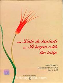 Lale ile Başladı - Zeki Çelikkol