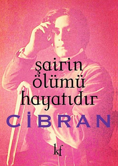 Şairin Ölümü Hayatıdır 