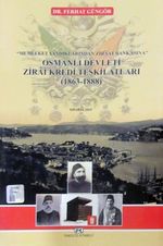 Osmanlı Devleti Zirai Kredi Teşkilatları 1863-1888 & Memleket Sandıklarından Ziraat Bankasına 