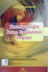 Hıristiyanlığın İnanç Esaslarının Doğuşu