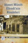 Ahmet M&uuml;nib Efendi'nin Risaleleri