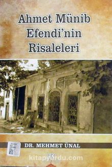 Ahmet Münib Efendi'nin Risaleleri - Dr. Mehmet Ünal