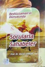 Bediüzzaman'ın Dünyasında Sorularla Sahabeler