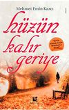 H&uuml;z&uuml;n Kalır Geriye & "B&uuml;y&uuml;k Aşklar K&uuml;&ccedil;&uuml;k Nedenlerle Biter!"