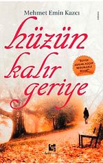 Hüzün Kalır Geriye & "Büyük Aşklar Küçük Nedenlerle Biter!"