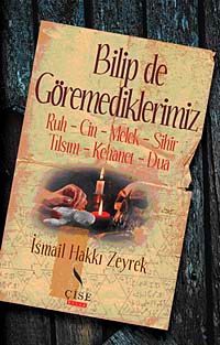 Bilip de Göremediklerimiz & Ruh-Cin-Melek-Sihir-Tılsım-Kehanet-Dua