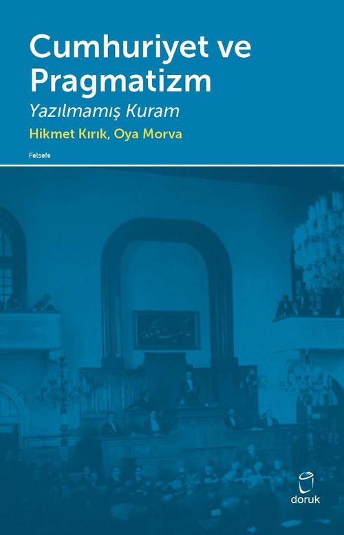 Cumhuriyet ve Pragmatizm & Yazılmamış Kuram