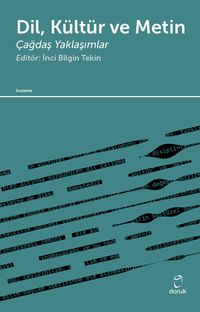 Dil, Kültür ve Metin & Çağdaş Yaklaşımlar