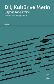 Dil, Kültür ve Metin & Çağdaş Yaklaşımlar