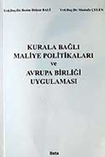 Kurala Bağlı Maliye Politikaları ve Avrupa Birliği Uygulaması