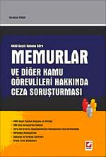 4483 Sayılı Kanuna Göre Memurlar ve Diğer Kamu Görevlileri Hakkında Ceza Soruşturması