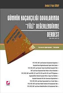 Gümrük Kaçakçılığı Davalarında Fiili Değerlendirme  - Derdest