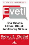 Evet! & İkna Etmenin Bilimsel Olarak Kanıtlanmış 50 Yolu