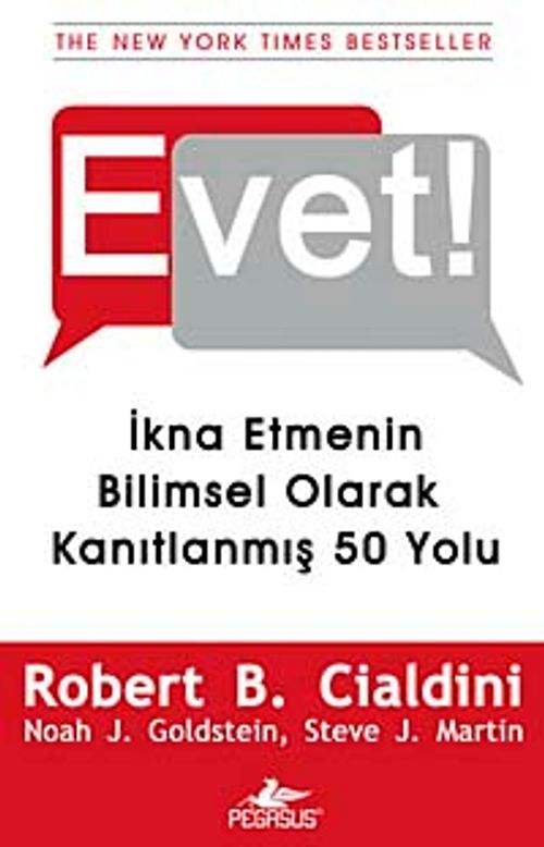 Evet! & İkna Etmenin Bilimsel Olarak Kanıtlanmış 50 Yolu
