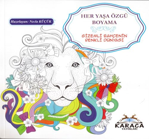 Gizemli Bahçenin Renkli Dünyası / Her Yaşa Özgü Boyama 