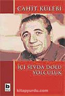 İçi Sevda Dolu Yolculuk - Cahit Külebi