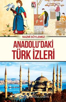 Anadolu’daki Türk İzleri