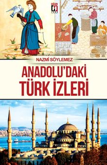 Anadolu’daki Türk İzleri