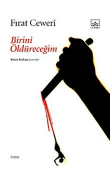 Birini Öldüreceğim