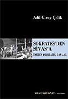 Sokrates'den Sivas'a / Tarihin Yargıladığı Davalar