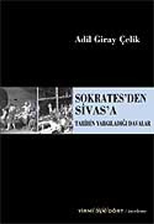 Sokrates'den Sivas'a / Tarihin Yargıladığı Davalar