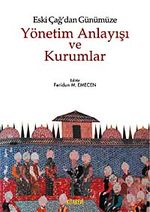Eski Çağ'dan Günümüze Yönetim Anlayışı ve Kurumlar