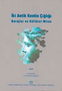 İki Antik Kentin Çığlığı & Barajlar ve Kültürel Miras