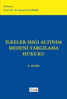 İlkeler Işığı Altında Medeni Yargılama Hukuku